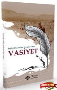 Şeyhu'l-İslam İbn Teymiyye'den Vasiyet